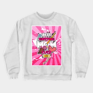 best knitting mom ever Crewneck Sweatshirt